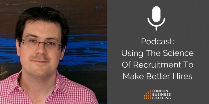 Using The Science Of Recruitment To Make Better Hires